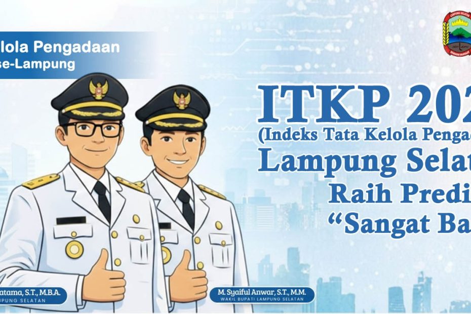 Lampung Selatan Terbaik se-Provinsi Lampung, Raih Predikat “Sangat Baik” Indeks Tata Kelola Pengadaan 2025